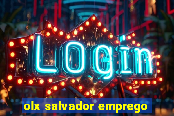 olx salvador emprego